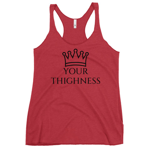 Your Thighness Women's Racerback Tank
