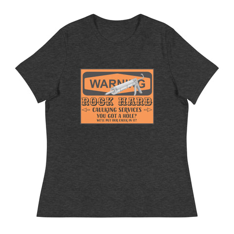 Caulking Services Women's Relaxed T-Shirt