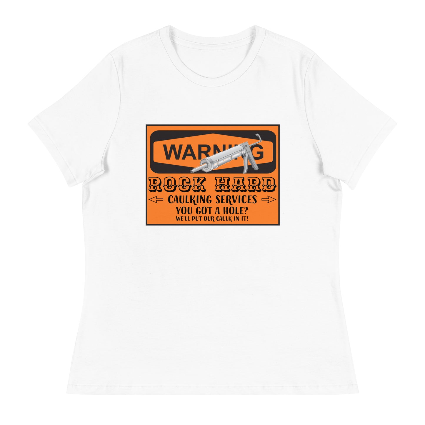 Caulking Services Women's Relaxed T-Shirt