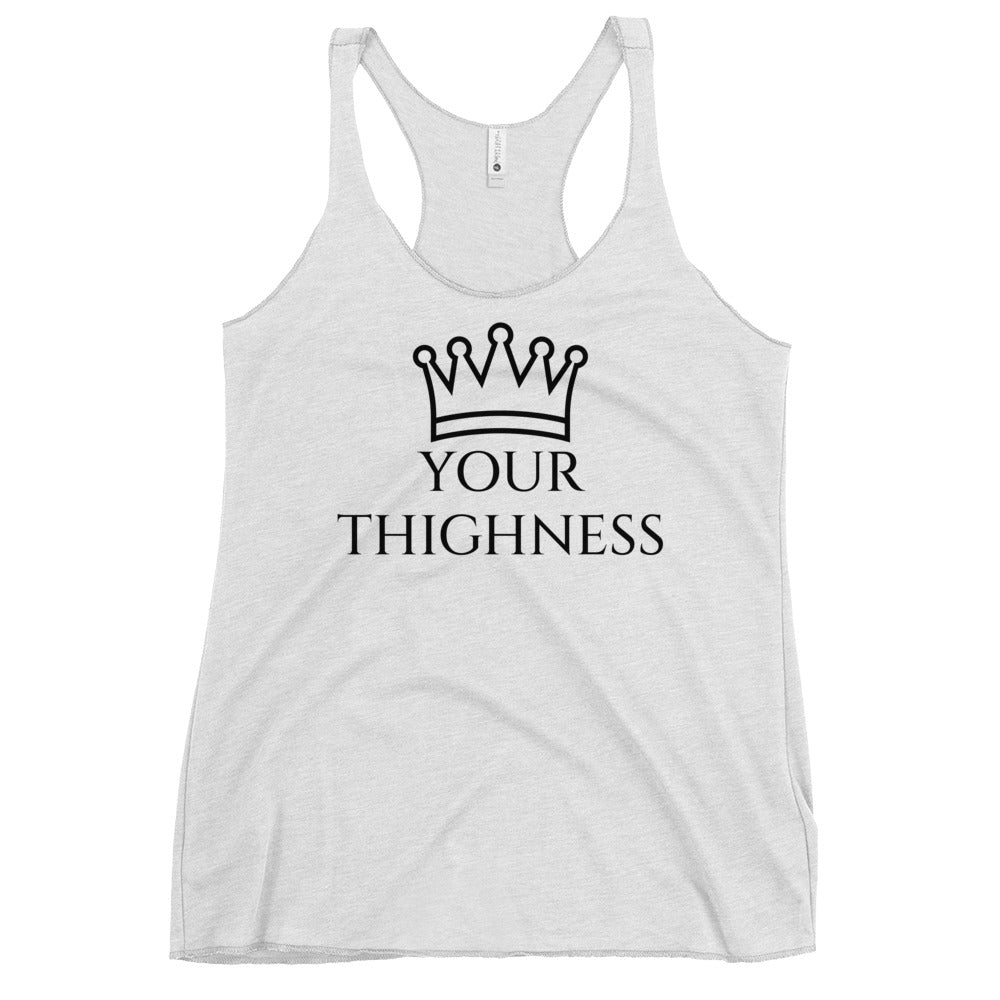 Your Thighness Women's Racerback Tank