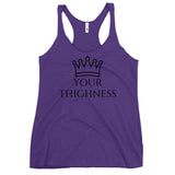 Your Thighness Women's Racerback Tank