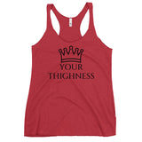 Your Thighness Women's Racerback Tank