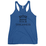 Your Thighness Women's Racerback Tank