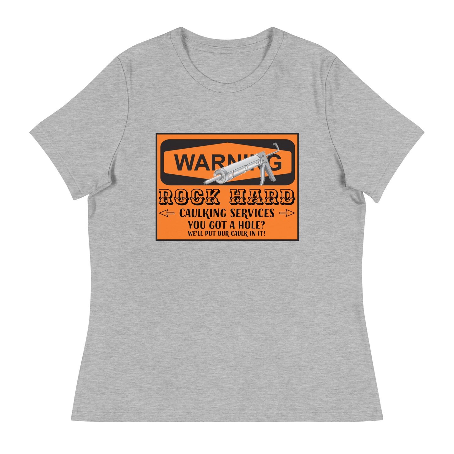 Caulking Services Women's Relaxed T-Shirt