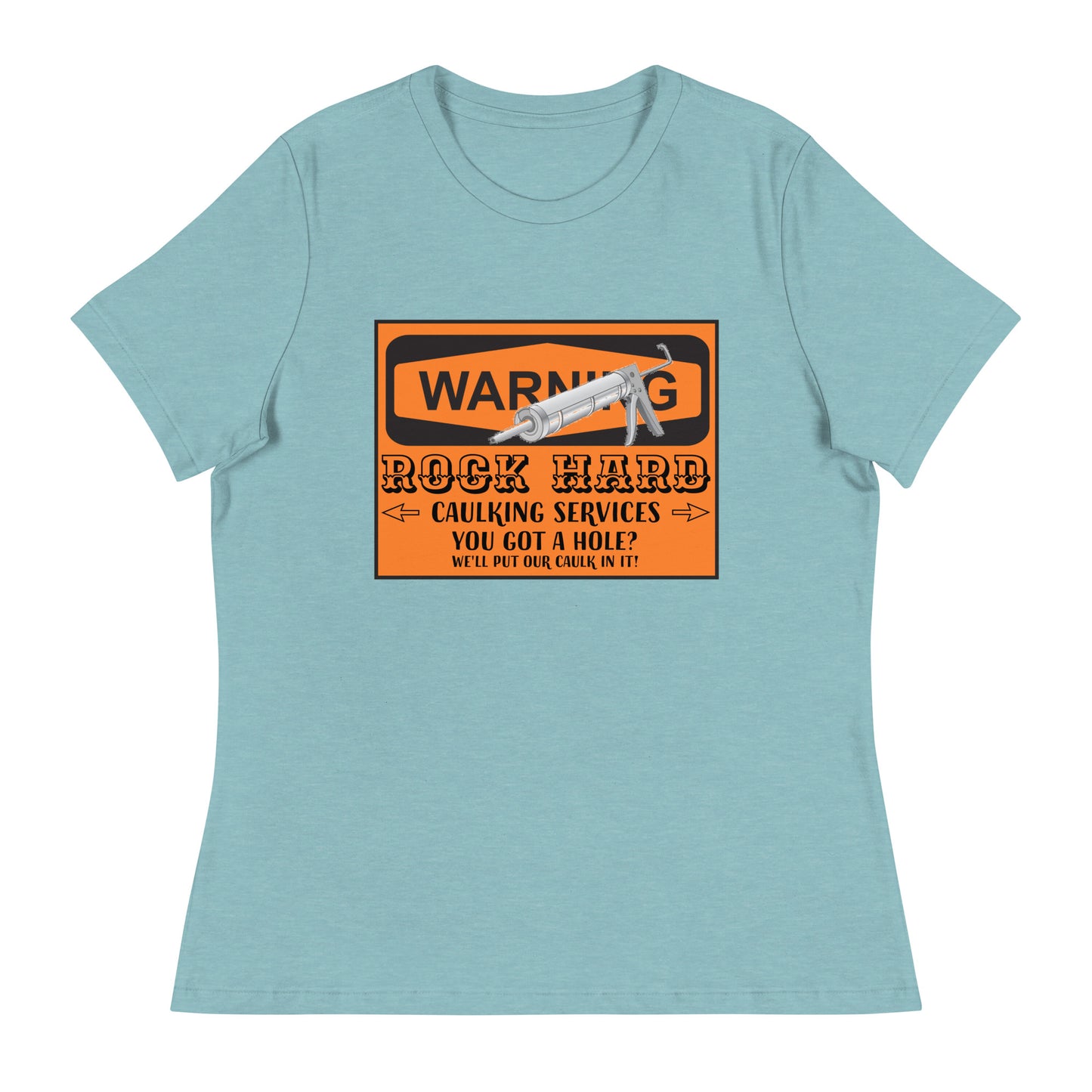 Caulking Services Women's Relaxed T-Shirt