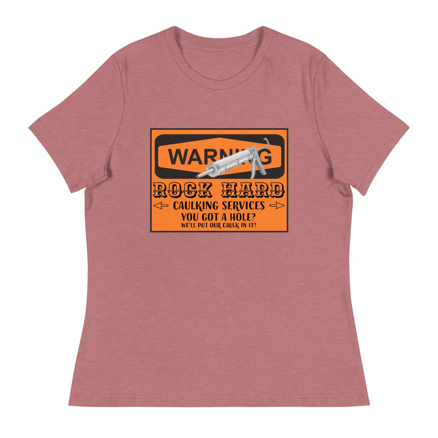 Caulking Services Women's Relaxed T-Shirt