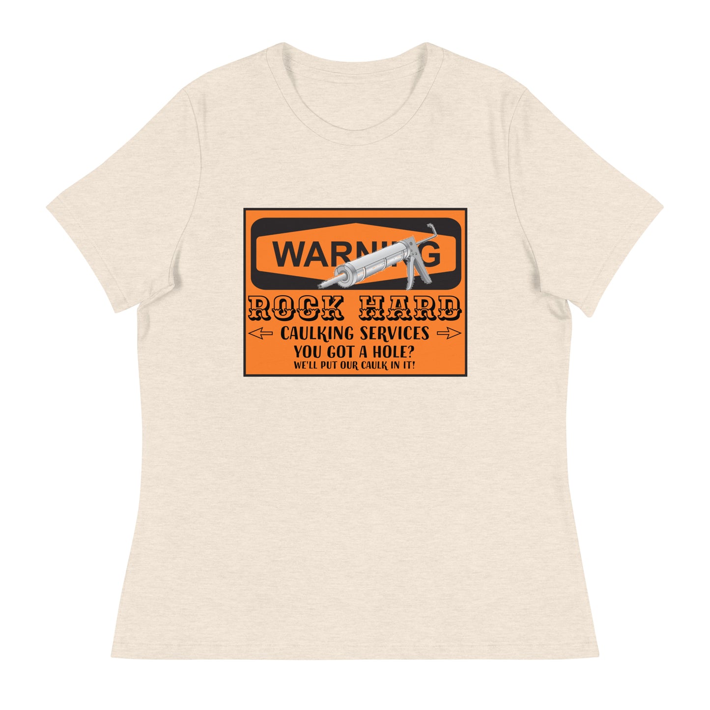 Caulking Services Women's Relaxed T-Shirt