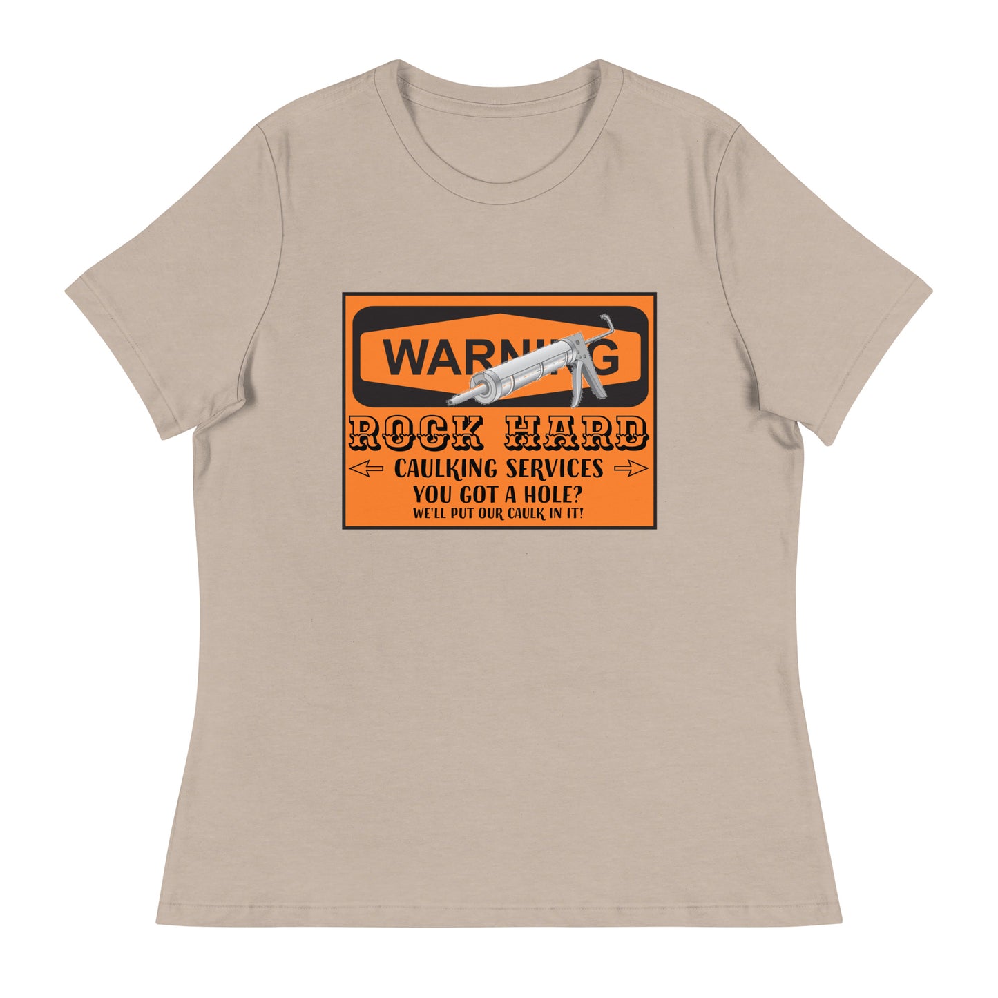 Caulking Services Women's Relaxed T-Shirt