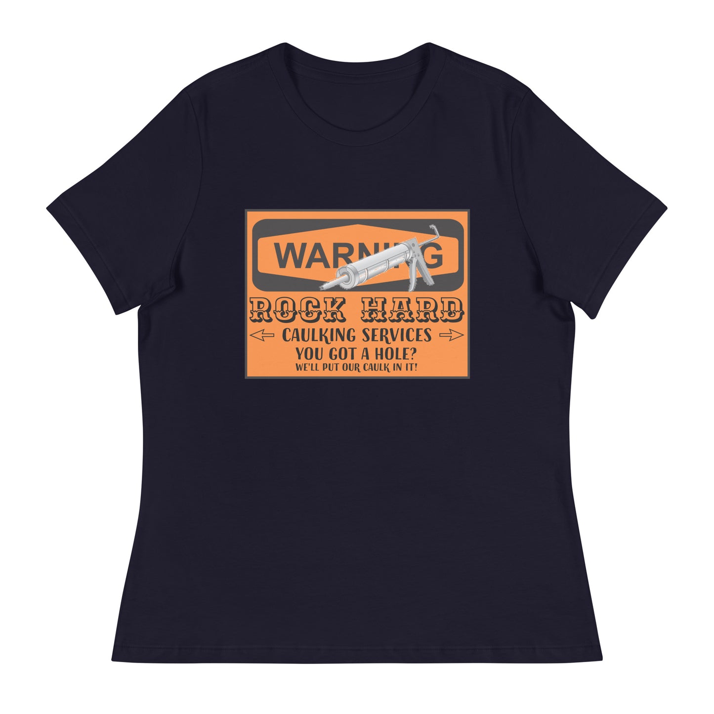 Caulking Services Women's Relaxed T-Shirt