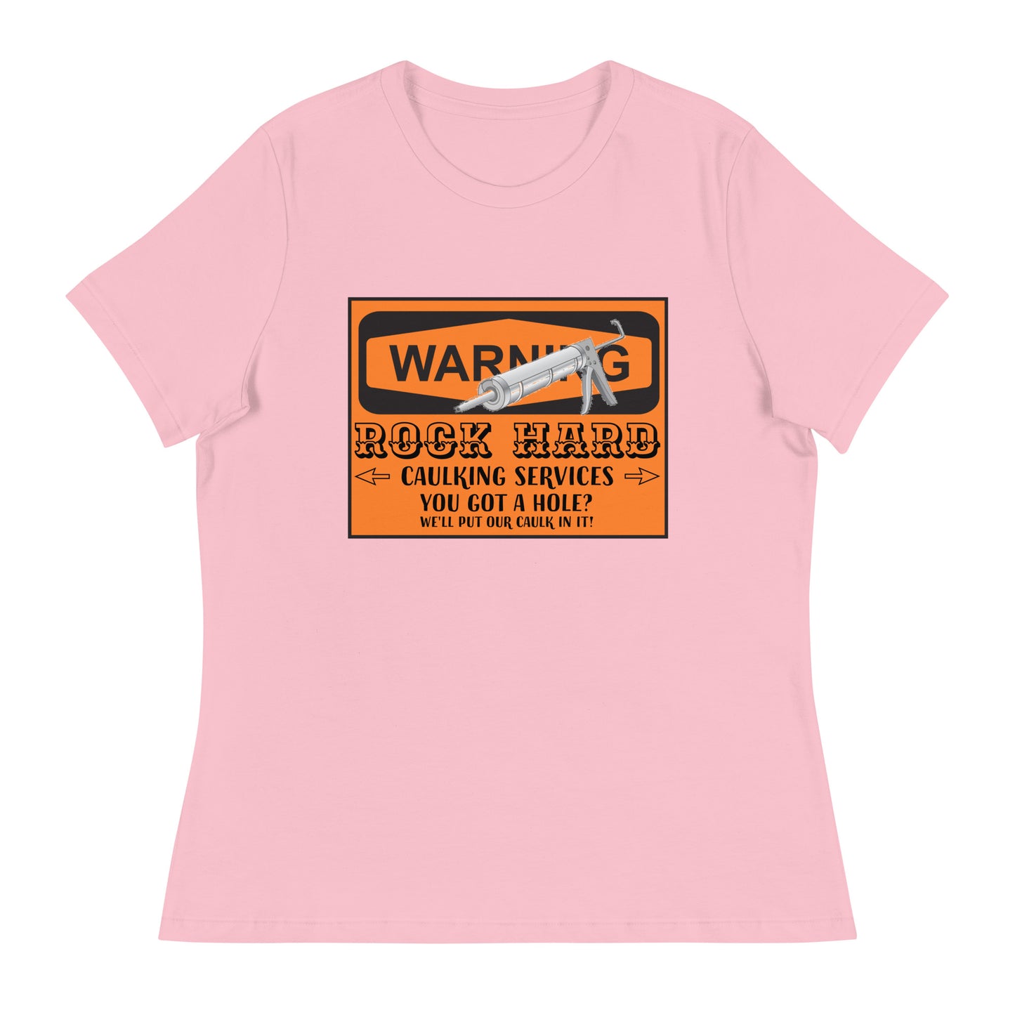 Caulking Services Women's Relaxed T-Shirt