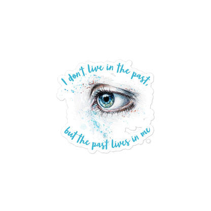 Live in Past Bubble-free stickers accessories