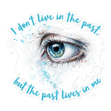 Live in Past Bubble-free stickers accessories