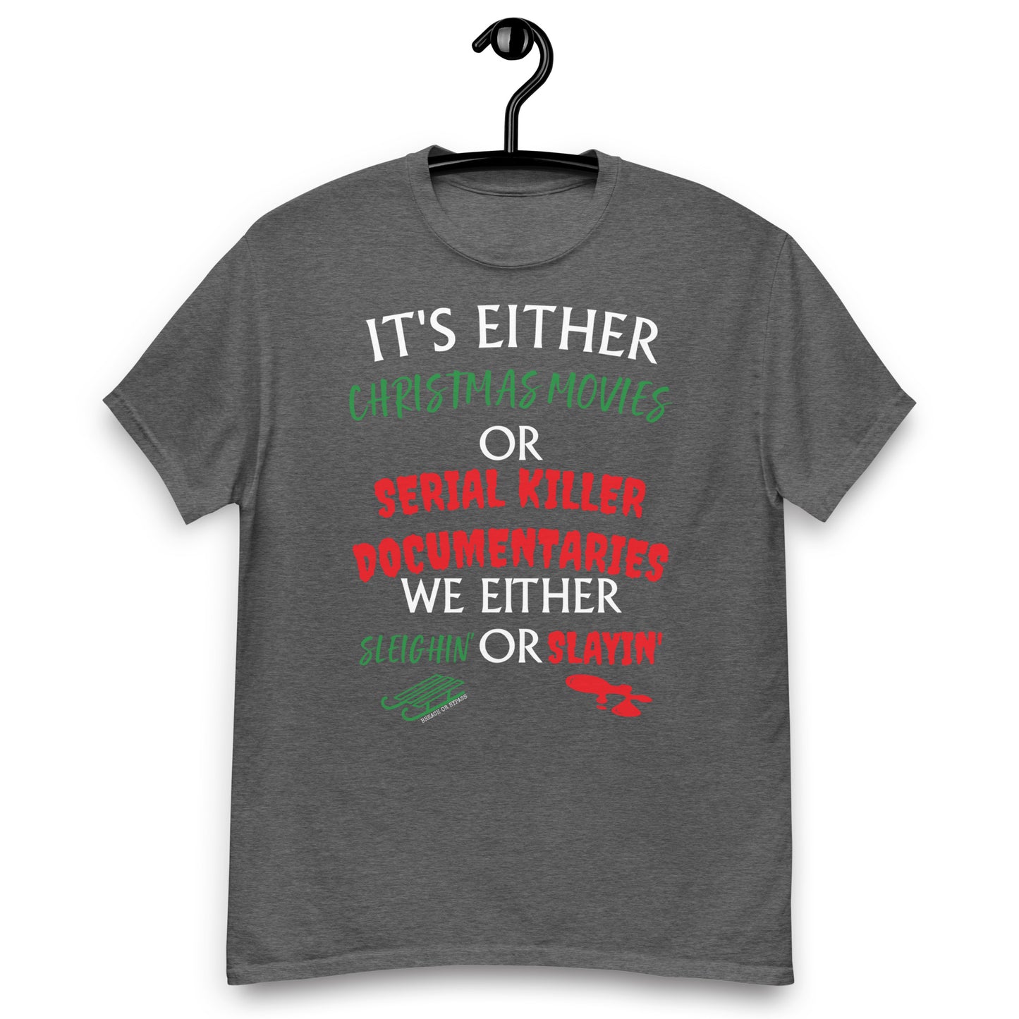 Sleighin' Slayin Men's classic tee holiday