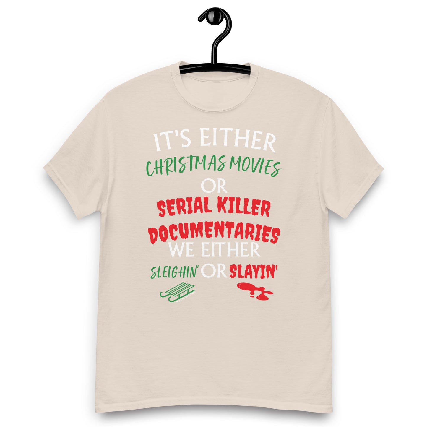Sleighin' Slayin Men's classic tee holiday