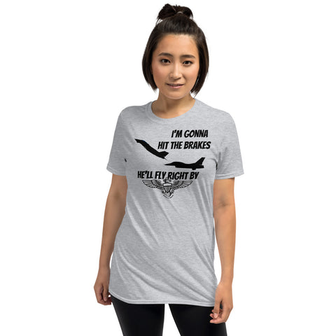 Hit the Brakes Top Gun Short-Sleeve Unisex T-Shirt funny