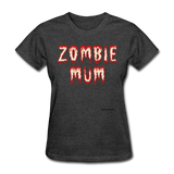 Zombie Mum Women's T-Shirt seasonal - heather black
