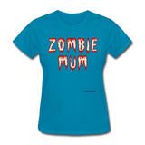 Zombie Mum Women's T-Shirt seasonal - turquoise