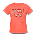 Zombie Mum Women's T-Shirt seasonal - heather coral