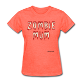 Zombie Mum Women's T-Shirt seasonal - heather coral