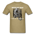 Better Off Dead Classic T-Shirt seasonal - khaki