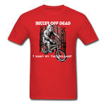 Better Off Dead Classic T-Shirt seasonal - red
