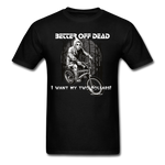 Better Off Dead Classic T-Shirt seasonal - black