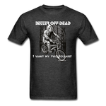Better Off Dead Classic T-Shirt seasonal - heather black