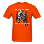 Better Off Dead Classic T-Shirt seasonal - orange