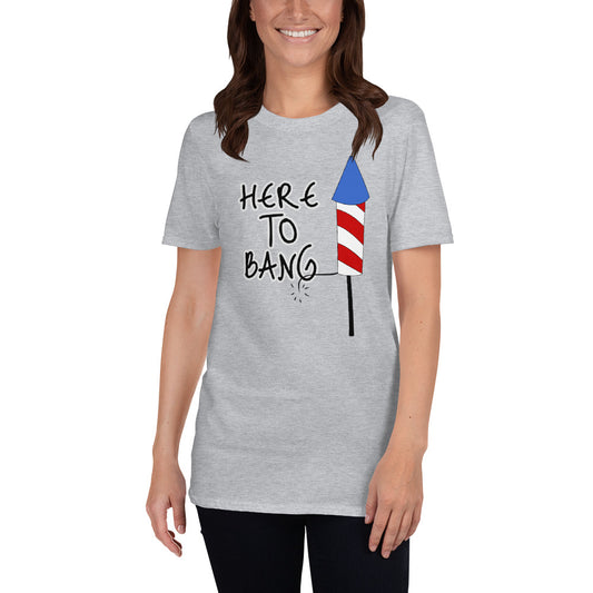 Here to Bang Short-Sleeve Unisex T-Shirt accessories