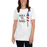 Here to Bang Short-Sleeve Unisex T-Shirt accessories